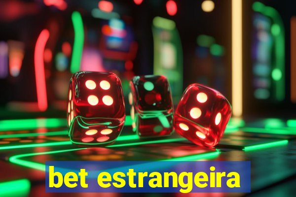 bet estrangeira